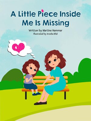 cover image of A Little Piece Inside Me Is Missing